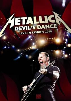 Metallica : Devil’s Dance - Live in Lisbon 2008